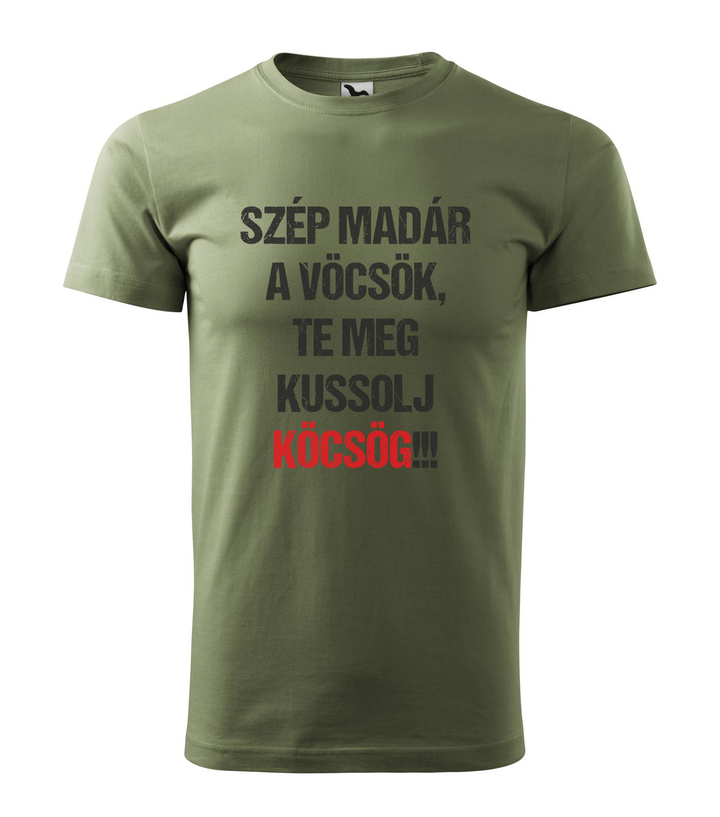 Szép madár a vöcsök, Te meg ... - Férfi póló khaki
