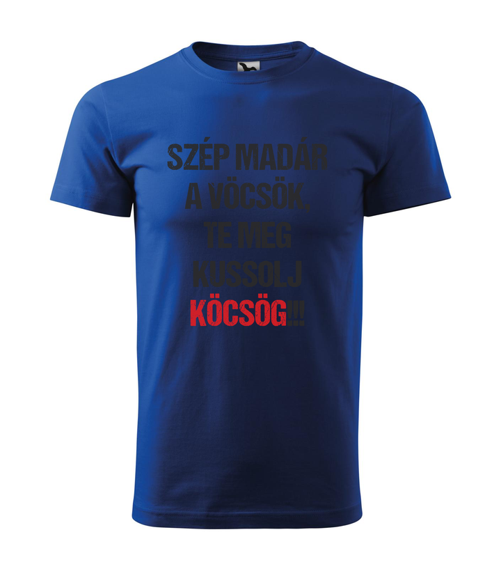 Szép madár a vöcsök, Te meg ... - Férfi póló királykék