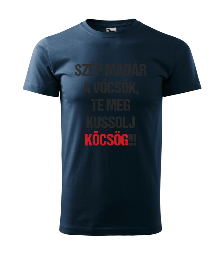 Szép madár a vöcsök, Te meg ... - Férfi póló tengerészkék