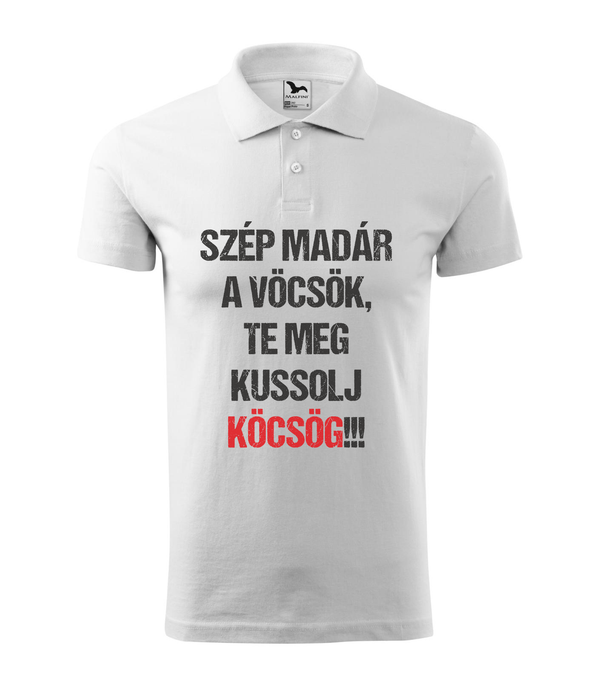 Szép madár a vöcsök, Te meg ... - Galléros férfi póló fehér