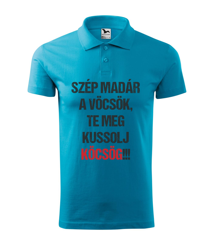 Szép madár a vöcsök, Te meg ... - Galléros férfi póló türkiz