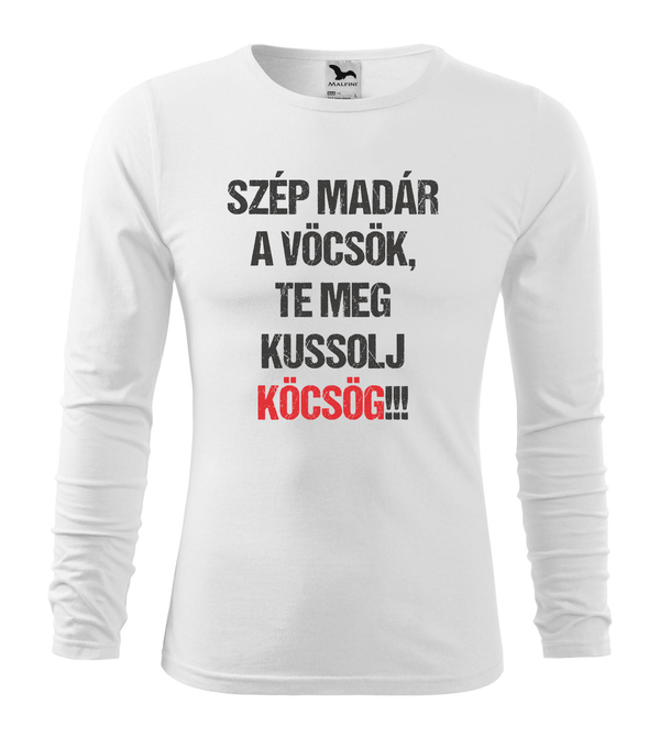 Szép madár a vöcsök, Te meg ... - Hosszú ujjú férfi póló fehér