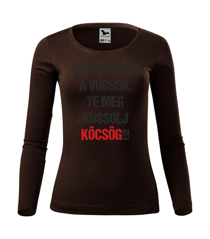 Szép madár a vöcsök, Te meg ... - Hosszú ujjú női póló kávé