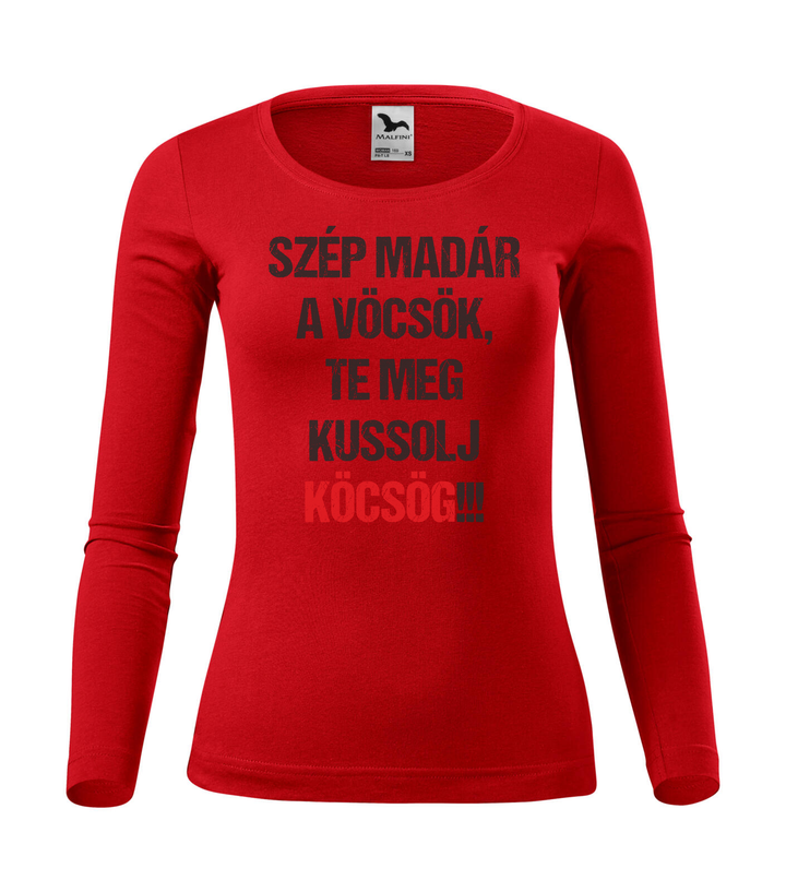 Szép madár a vöcsök, Te meg ... - Hosszú ujjú női póló piros