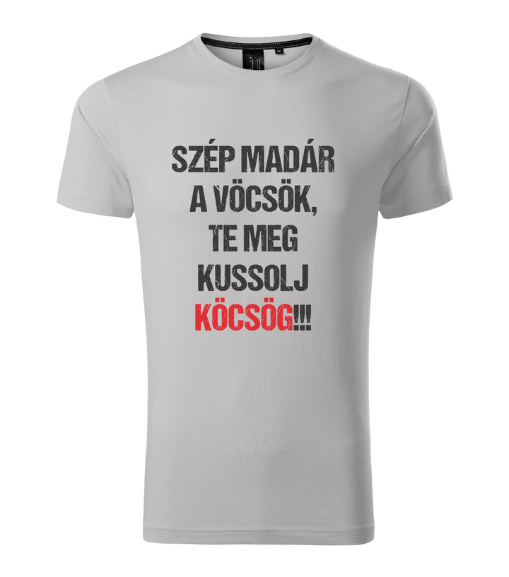 Szép madár a vöcsök, Te meg ... - Prémium férfi póló ezüstszürke