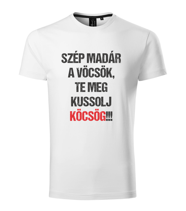 Szép madár a vöcsök, Te meg ... - Prémium férfi póló fehér