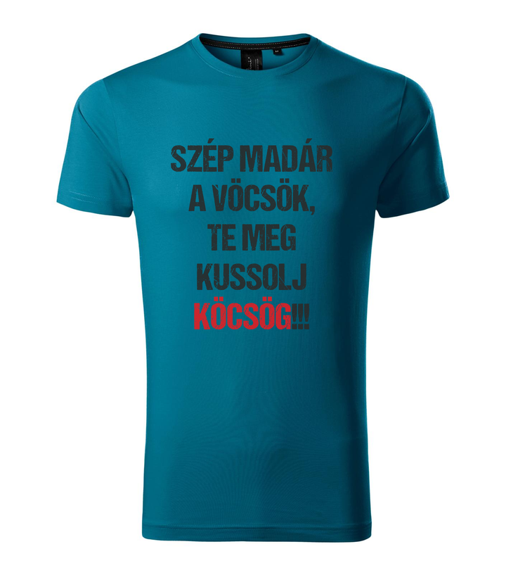 Szép madár a vöcsök, Te meg ... - Prémium férfi póló petrol kék