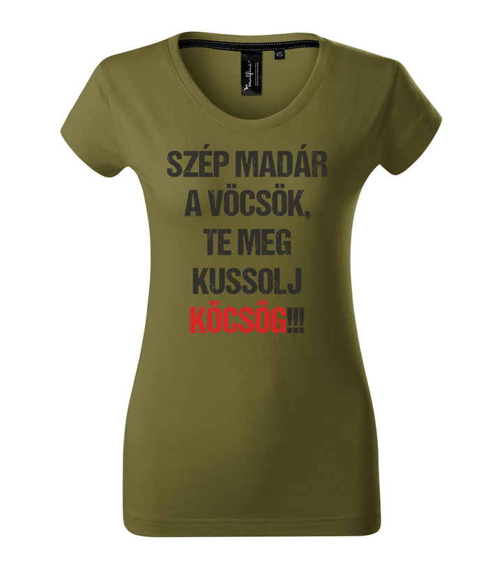 Szép madár a vöcsök, Te meg ... - Prémium női póló avokádózold