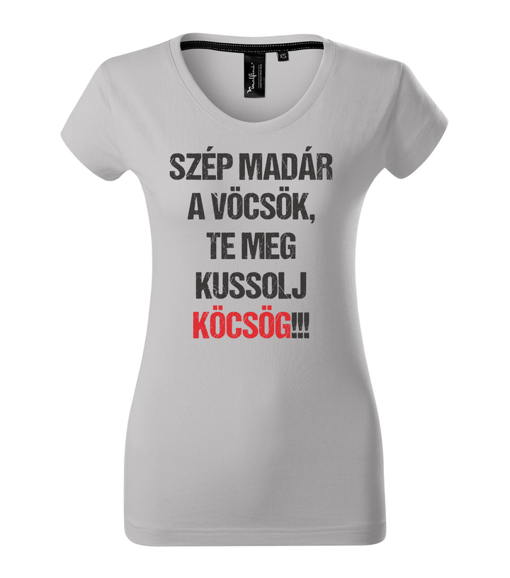 Szép madár a vöcsök, Te meg ... - Prémium női póló ezüstszürke
