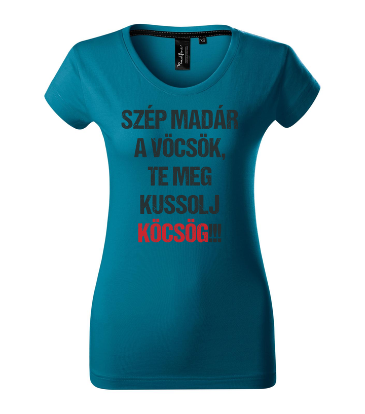 Szép madár a vöcsök, Te meg ... - Prémium női póló petrol kék
