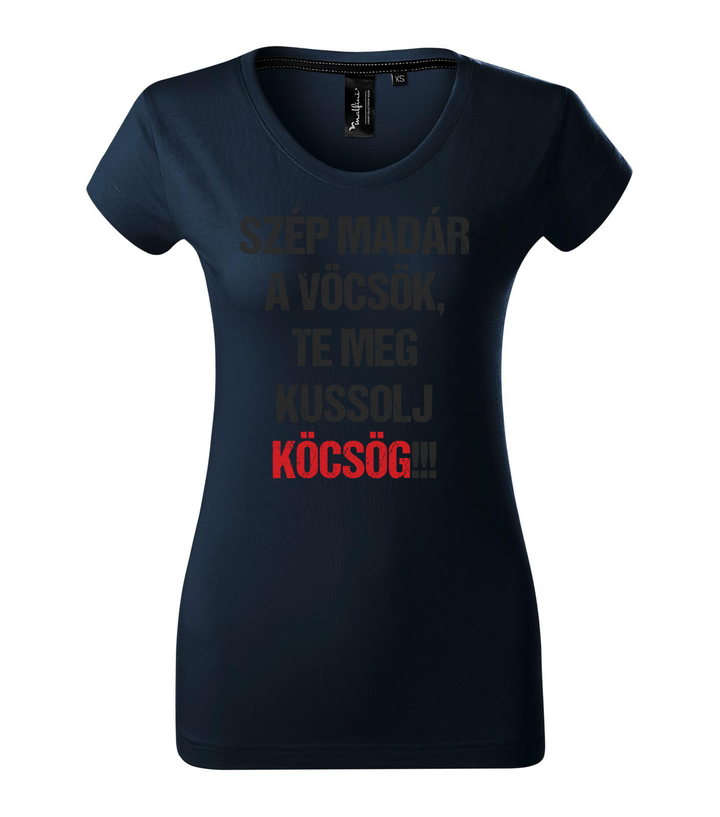 Szép madár a vöcsök, Te meg ... - Prémium női póló tengerészkék