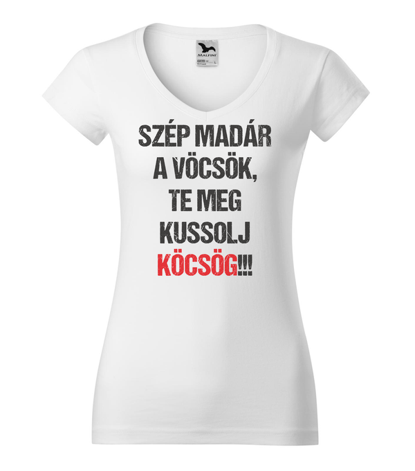Szép madár a vöcsök, Te meg ... - V-nyakú női póló fehér