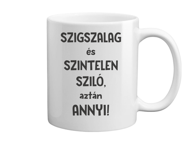 Szigszalag és szintelen sziló, aztán annyi - Bögre fehér