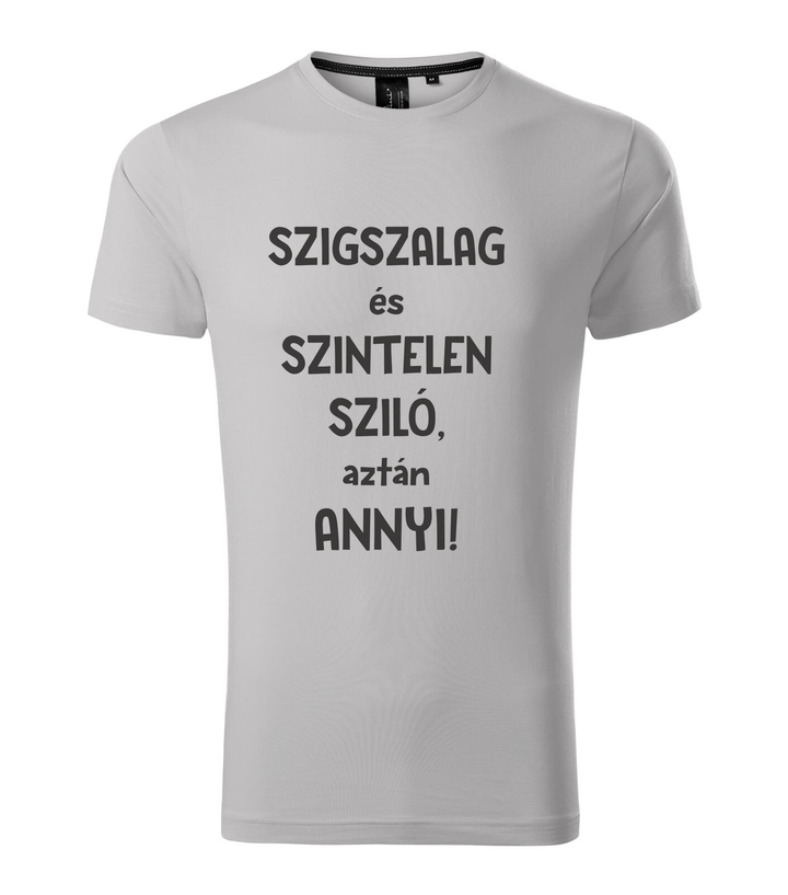 Szigszalag és szintelen sziló, aztán annyi - Prémium férfi póló ezüstszürke