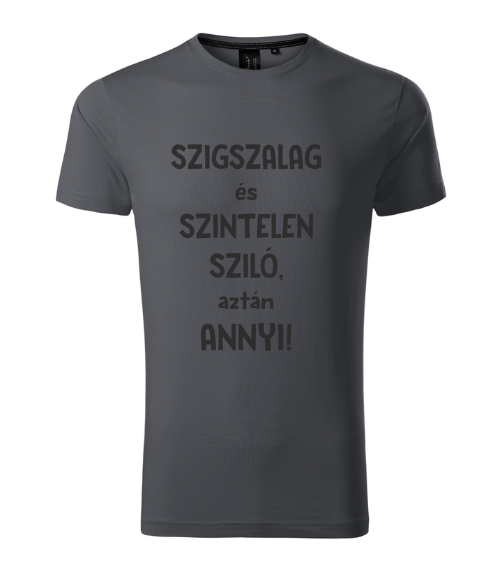 Szigszalag és szintelen sziló, aztán annyi - Prémium férfi póló világos anthracite