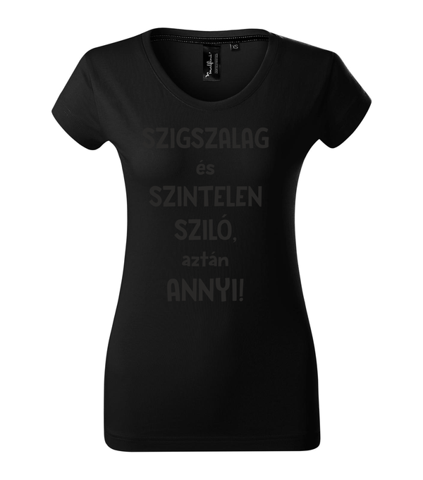 Szigszalag és szintelen sziló, aztán annyi - Prémium női póló fekete