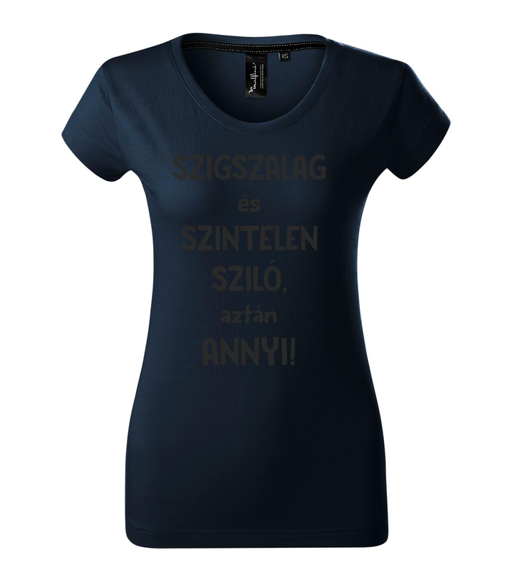Szigszalag és szintelen sziló, aztán annyi - Prémium női póló tengerészkék
