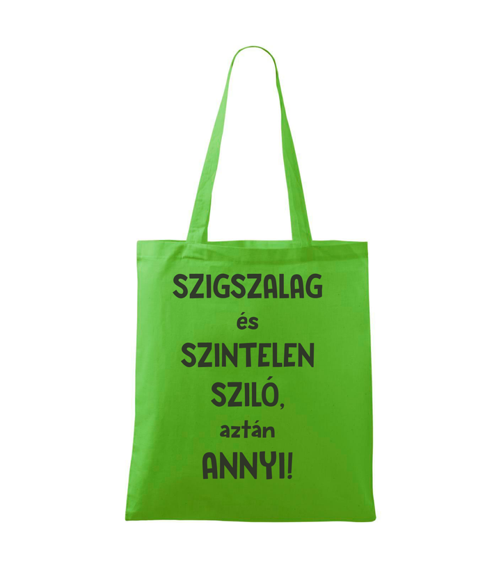 Szigszalag és szintelen sziló, aztán annyi - Vászontáska (42 x 38 cm) almazöld