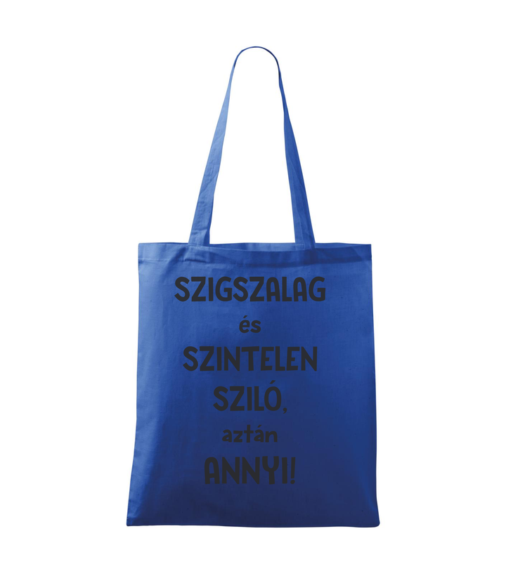 Szigszalag és szintelen sziló, aztán annyi - Vászontáska (42 x 38 cm) királykék