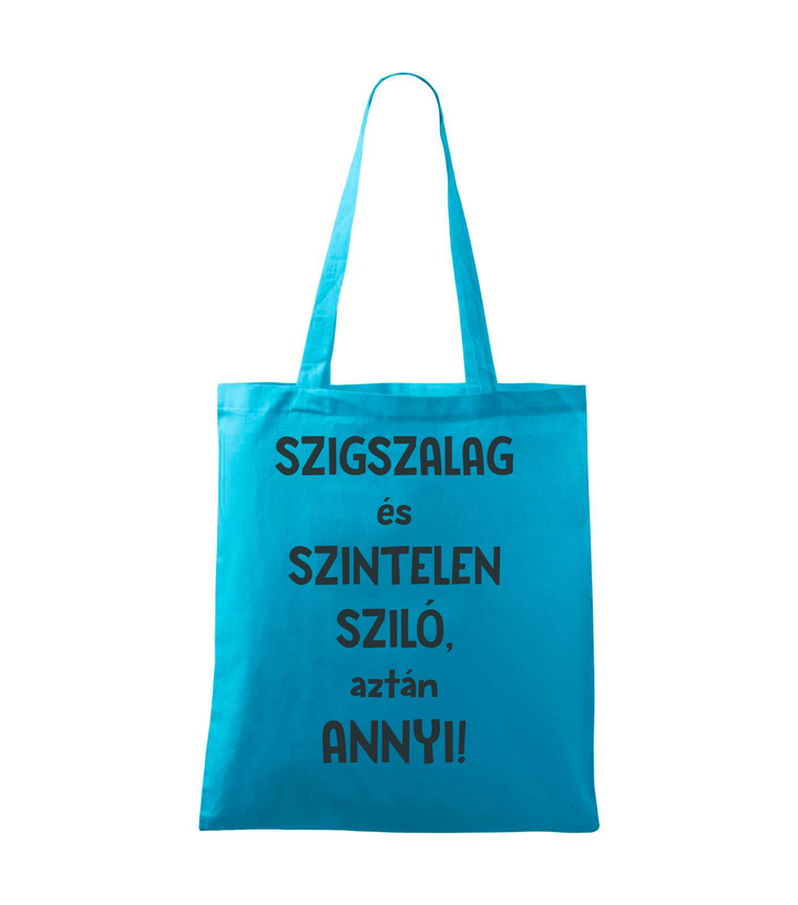 Szigszalag és szintelen sziló, aztán annyi - Vászontáska (42 x 38 cm) türkiz