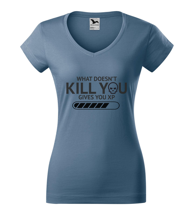 What doesn't kill you gives you xp - V-nyakú női póló farmerkék